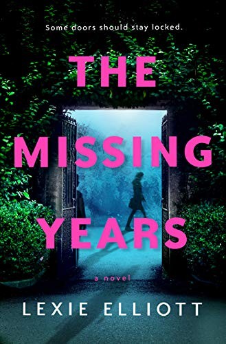 Lexie Elliott: The Missing Years (Hardcover, 2019, Berkley)