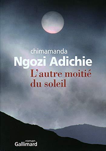 Chimamanda Ngozi Adichie: L'autre moitié du soleil (French language, 2008)