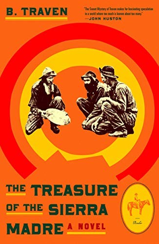 B. Traven: The Treasure of the Sierra Madre (Paperback, 2020, Picador)