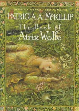 Patricia A. McKillip: The Book of Atrix Wolfe (1995)