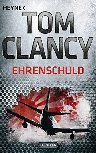 Tom Clancy: Ehrenschuld (German language, Heyne Verlag)