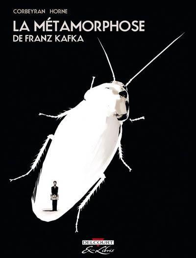 Franz Kafka: La métamorphose (French language, 2009, Delcourt)