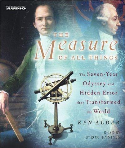 Ken Alder: The Measure of All Things (AudiobookFormat, 2002, Simon & Schuster Audio)