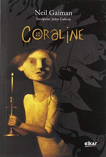 Neil Gaiman, Dave McKean, Julen Gabiria Lara: Coraline, Lingua Basco (Paperback, Basque language, Elkar)