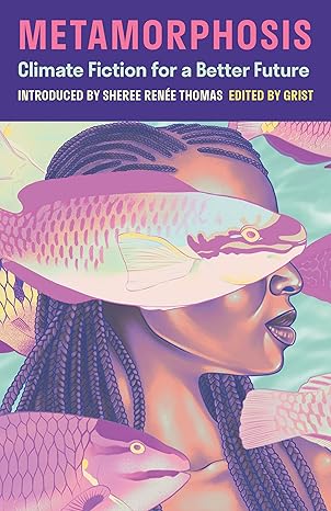 Grist, Sheree Renée Thomas: Metamorphosis (2024, Milkweed Editions)