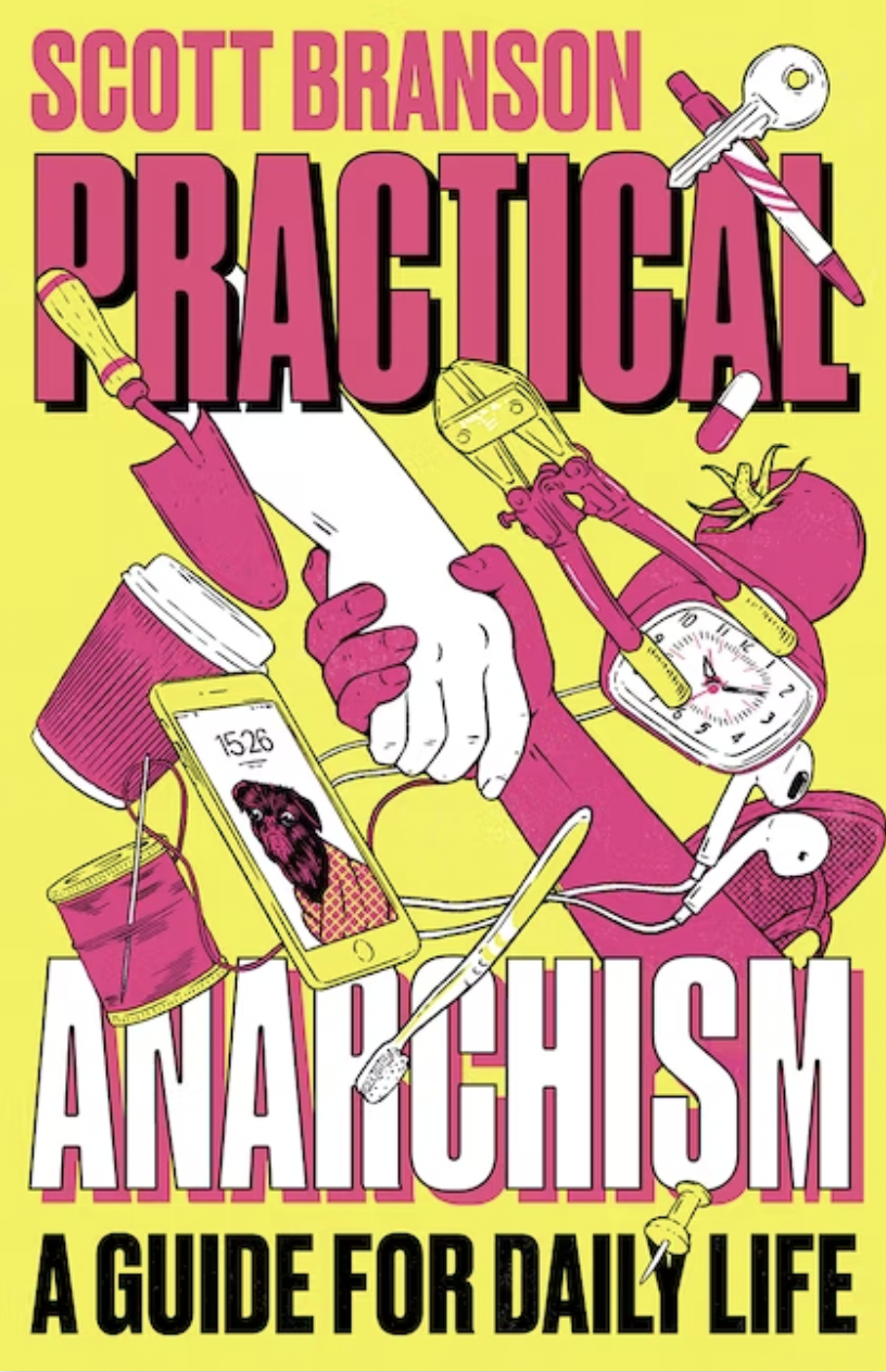 Shuli Branson: Practical Anarchism (2022, Pluto Press)