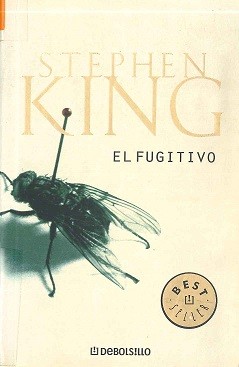 Stephen King: El Fugitivo/the Fugitive (Bestseller) (Paperback, Spanish language, Debolsillo)