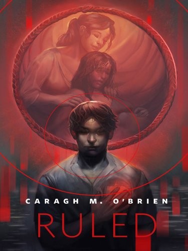 Caragh M. O'Brien: Ruled (2012, Doherty Associates, LLC, Tom, Tor Books)