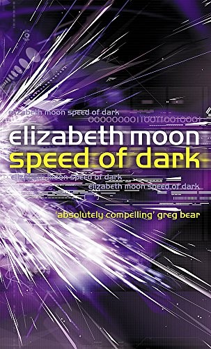 Elizabeth Moon: Speed of Dark (Time Warner Books Uk)