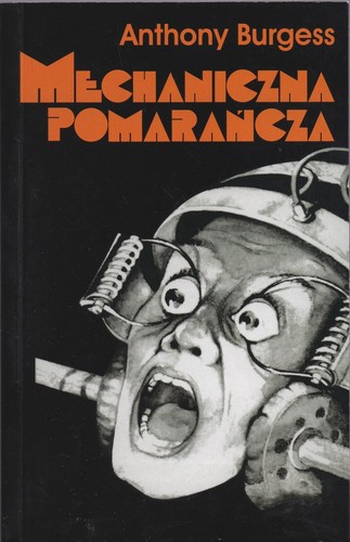 Anthony Burgess: Mechaniczna pomarańcza (2020, Vis-à-vis/Etiuda)