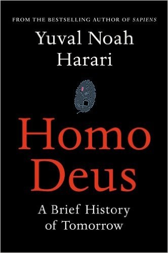 Yuval Noah Harari, 유발 하라리, Yuval Harari Noa: Homo Deus: A Brief History of Tomorrow (2015, Harvill Secker)