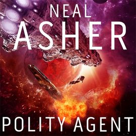 Neal L. Asher: Polity Agent (AudiobookFormat, 2017, Pan Macmillan)