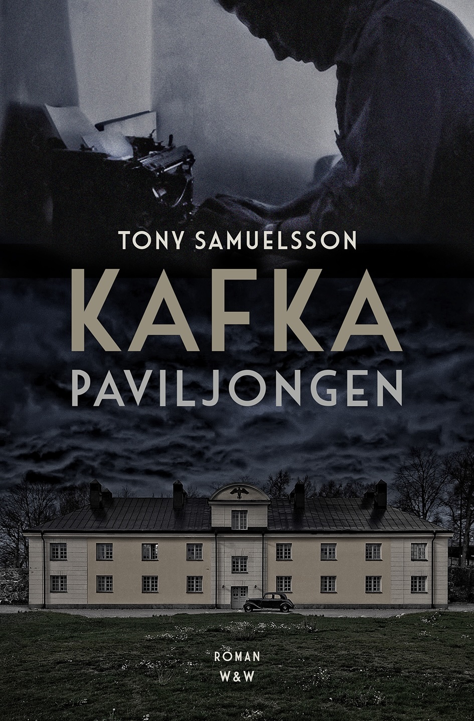 Tony Samuelsson: Kafkapaviljongen (Hardcover, Swedish language, 2014, Wahlström & Widstrand)