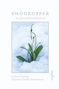 Gunnel Carlson, Elisabeth Svalin Gunnarsson: Snödroppar (Paperback, 2020, Roos & Tegner)