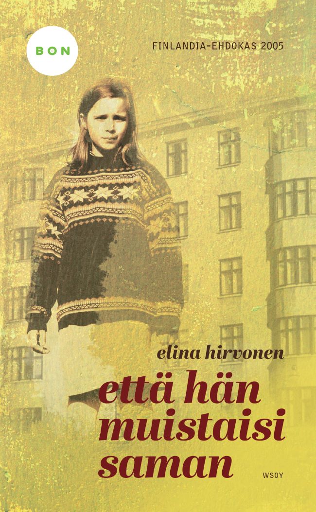 Elina Hirvonen: Että hän muistaisi saman (Paperback, Finnish language, 2014, WSOY)