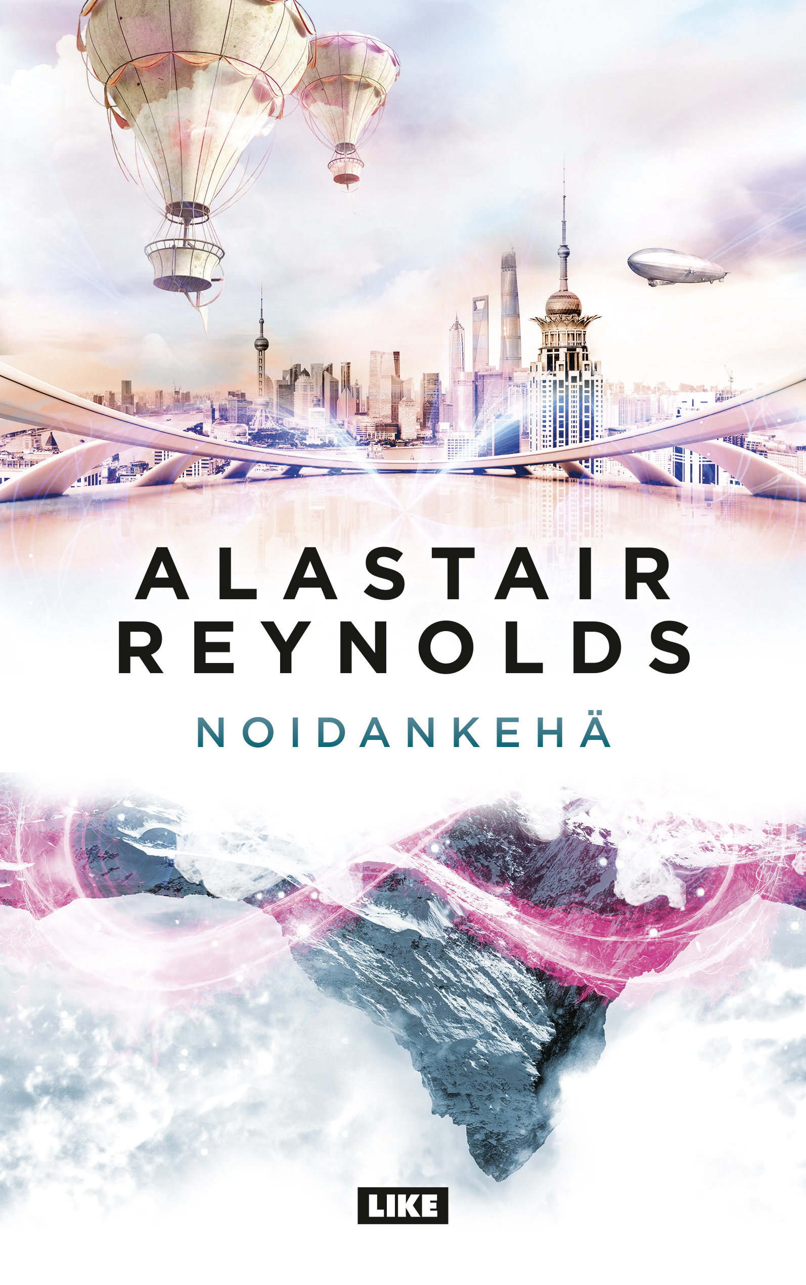 Alastair Reynolds: Noidankehä (Hardcover, 2022, Like)