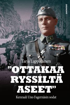 Tarja Lappalainen: "Ottakaa ryssiltä aseet" (Hardcover, suomi language, 2022, Docendo)