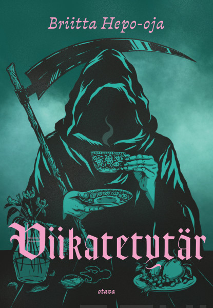 Briitta Hepo-oja: Viikatetytär (Hardcover, Finnish language, 2025, Kustannusosakeyhtiö Otava)