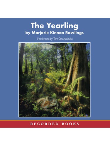 Marjorie Kinnan Rawlings: The Yearling (EBook, 2012, Recorded Books)