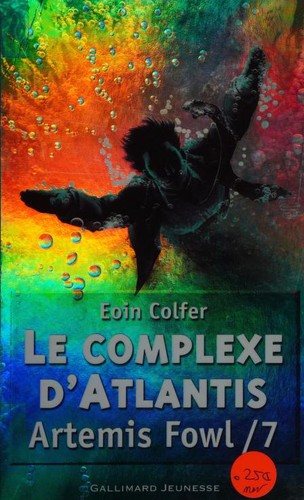 Eoin Colfer: Le complexe d'Atlantis (French language, 2010, Gallimard Jeunesse)