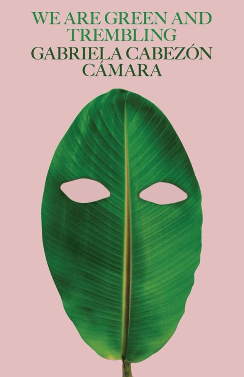 Robin Myers, Gabriela Cabezón Cámara: We Are Green and Trembling (Paperback, 2025, Norton & Company Limited, W. W.)
