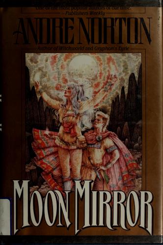 Andre Norton: Moon mirror (1988, T. Doherty Associates)