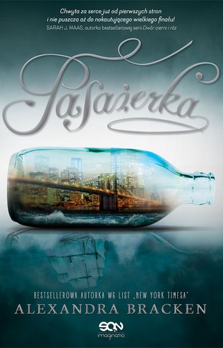 Alexandra Bracken: Pasażerka (Polish language, 2017, Wydawnictwo Sine Qua Non)