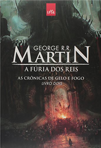 George R.R. Martin: A Fúria dos Reis. As Crônicas de Gelo e Fogo - Livro 2 (Paperback, 2015, Leya)