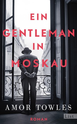 Amor Towles: Ein Gentleman in Moskau (Hardcover, German language, 2017, List)