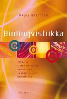Pauli Brattico: Biolingvistiikka (Paperback, Finnish language, Gaudeamus)