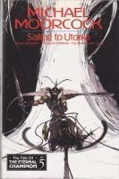 Michael Moorcock: Sailing to Utopia (The Tale of the Eternal Champion) (Hardcover, 1993, Gollancz)