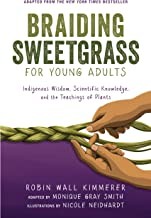 Robin Wall Kimmerer, Nicole Neidhardt: Braiding Sweetgrass for Young Adults (2022, Lerner Publishing Group)