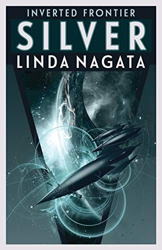 Linda Nagata: Silver (Paperback, 2019, Mythic Island Press LLC)