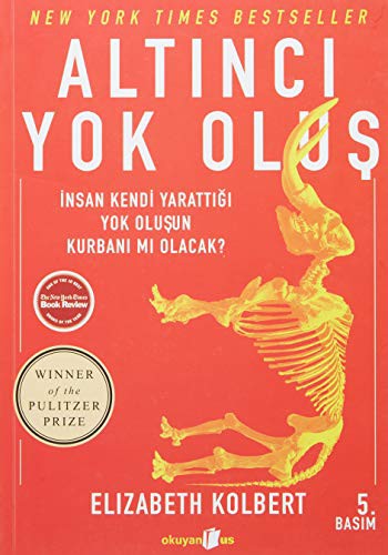 Elizabeth Kolbert: Altinci Yok Olus (Paperback, 2016, Okuyan Us Yayinlari)