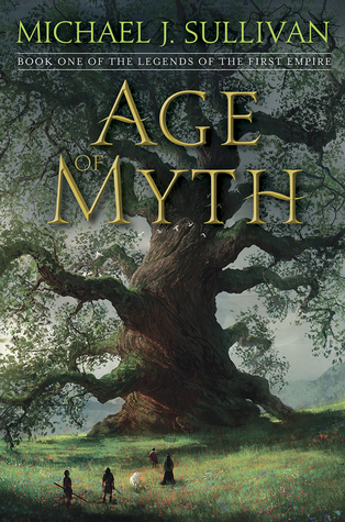 Michael J. Sullivan: Age of Myth (2016, Random House Publishing Group)
