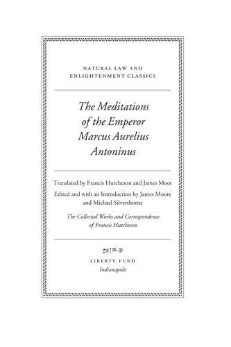 Marcus Aurelius: The meditations of the Emperor Marcus Aurelius Antoninus (2008, Liberty Fund)