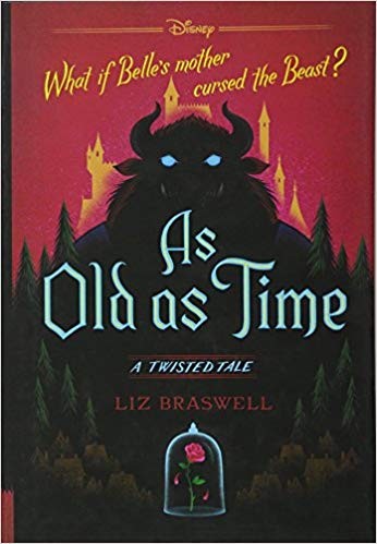 Liz Braswell: As Old As Time (Hardcover, 2016, Disney Press)