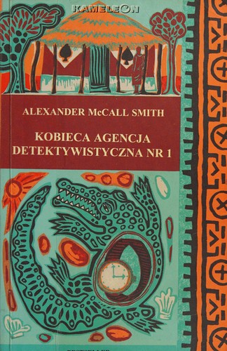 Alexander McCall Smith: Kobieca agencja detektywistyczna nr 1 (Polish language, 2004, Zysk i S-ka Wydawnictwo)