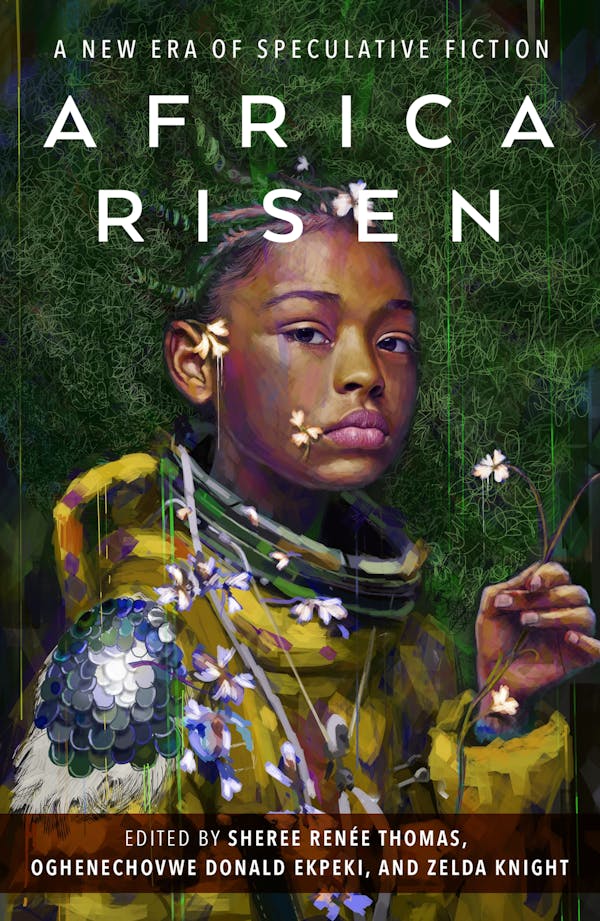 Oghenechovwe Donald Ekpeki, Sheree Renée Thomas, Zelda Knight: Africa Risen (2022, Doherty Associates, LLC, Tom)