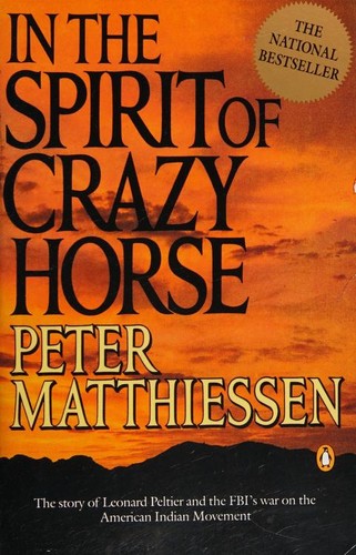 Peter Matthiessen: In the spirit of Crazy Horse (1992, Penguin Books)