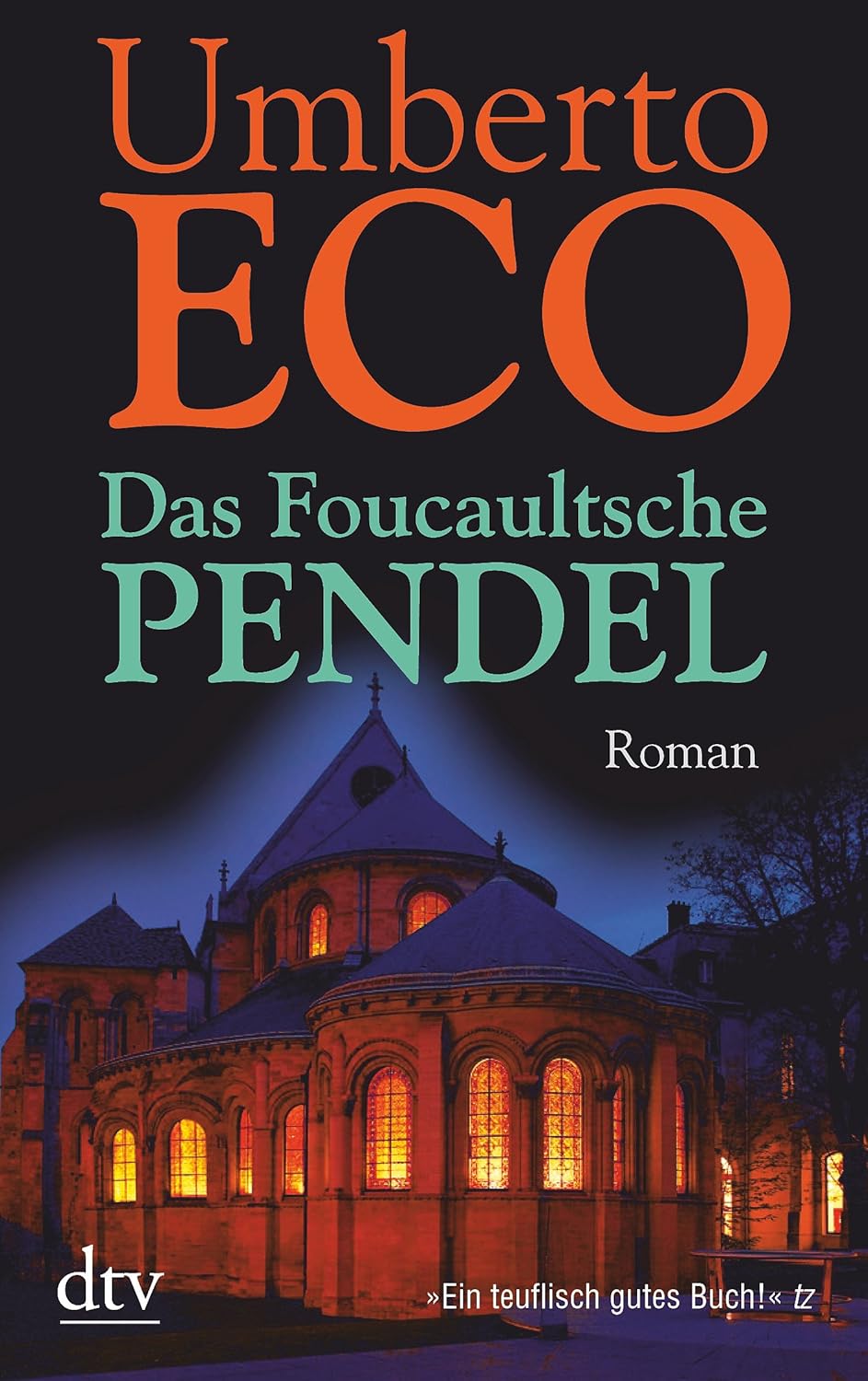 Umberto Eco: Das Foucaultsche Pendel (Paperback, German language, 2009, dtv Verlagsgesellschaft mbH & Co. KG)