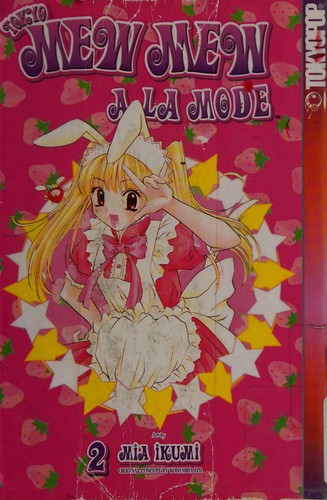 Reiko Yoshida: Tokyo mew mew a la mode. (2005, Tokyopop)