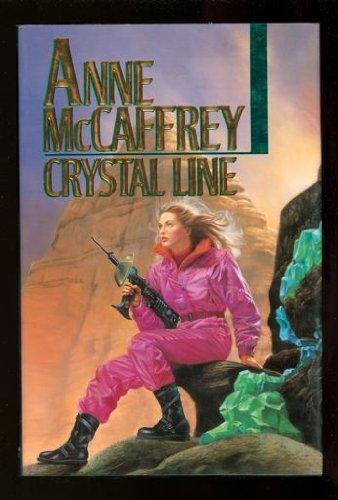Anne McCaffrey, Anne McCaffrey: Crystal Line (Crystal Singer, #3) (1992, Ballantine Books)