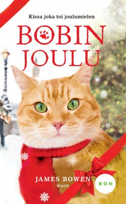 James Bowen: Bobin joulu (Hardcover, Finnish language, 2017, Werner Söderström Osakeyhtiö)