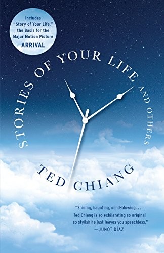 Ted Chiang: Stories of Your Life and Others (Paperback, 2016, Vintage Books)
