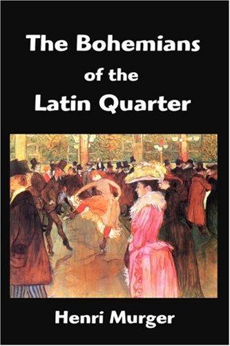 Henri Murger: The Bohemians of the Latin Quarter (Hardcover, FQ Classics)