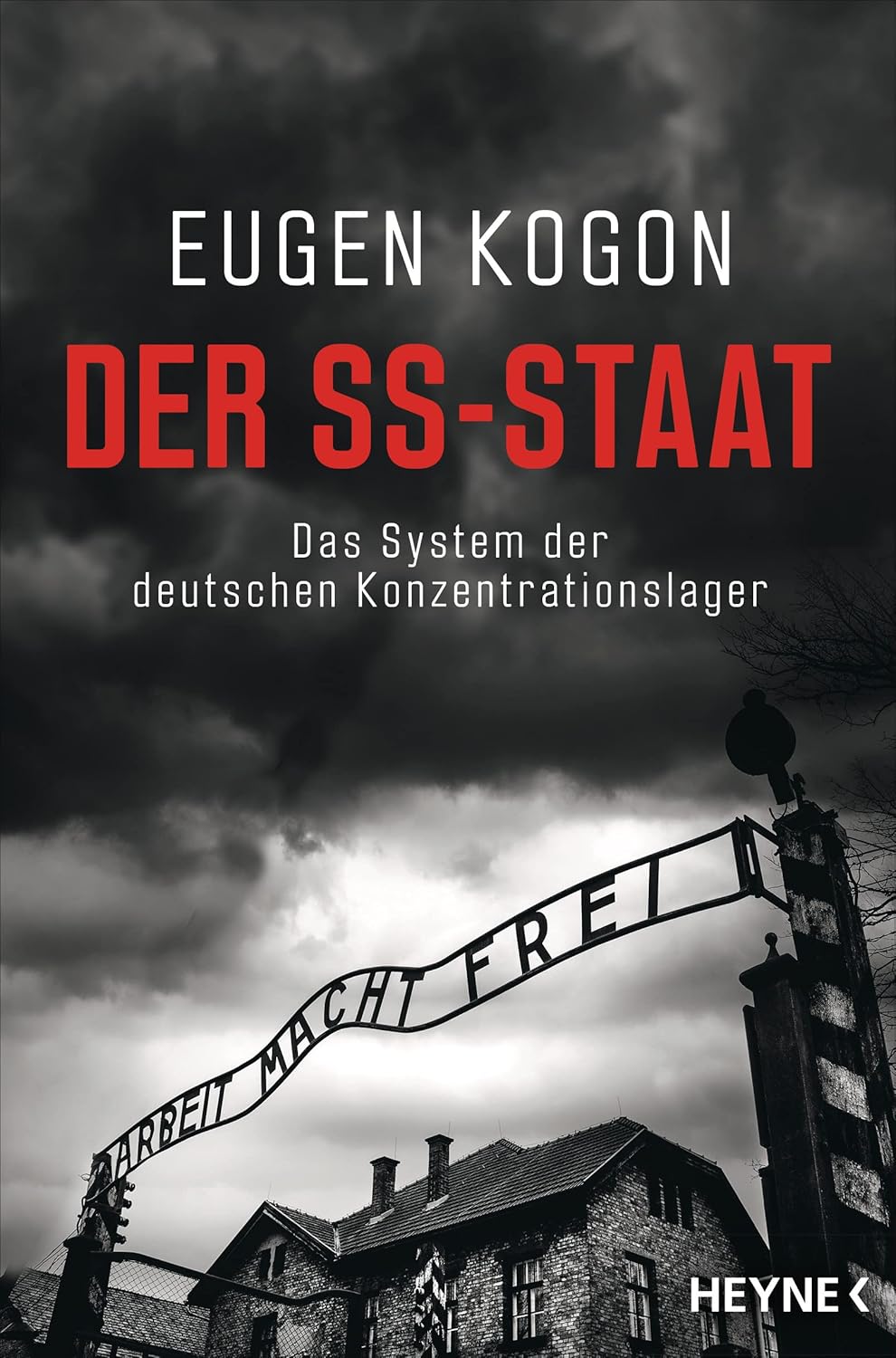 Eugen Kogon: Der SS-Staat. Das System der deutschen Konzentrationslager (German language)