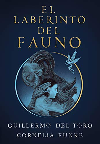 Cornelia Funke, Guillermo del Toro: El laberinto del Fauno (Paperback, ALFAGUARA, Alfaguara)