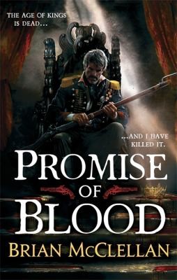 Brian McClellan: Promise Of Blood (2014, Little, Brown Book Group)