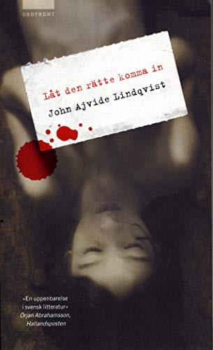 John Ajvide Lindqvist: Låt den rätte komma in (Paperback, n/a)